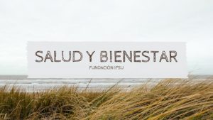 Salud y bienestar