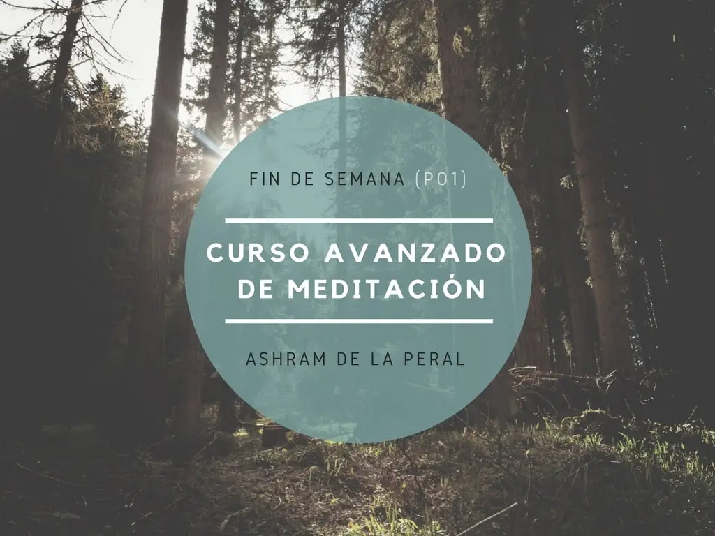 Curso Avanzado de Meditación en el Ashram de la Peral